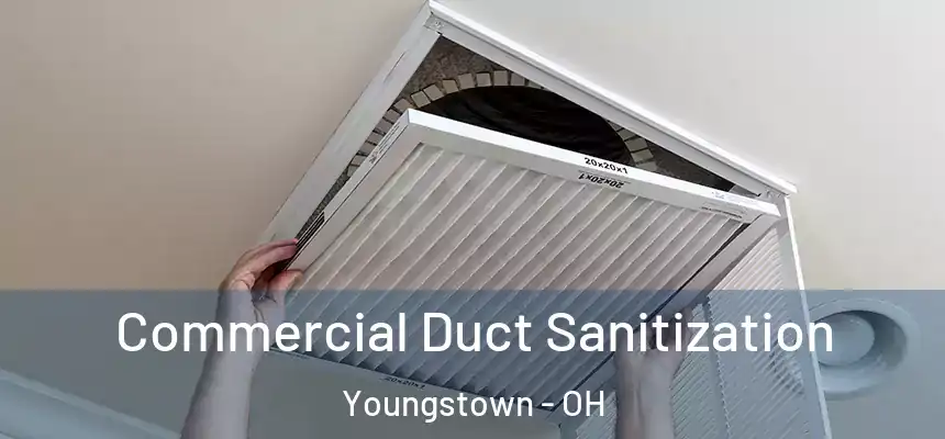  Commercial Duct Sanitization Youngstown - OH
